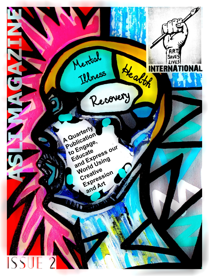 Issue 2 - Mental Illness, health and recovery - ASLI MAGAZINE